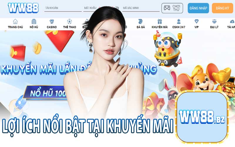 Lợi Ích Nổi Bật Tại Khuyến Mãi WW88